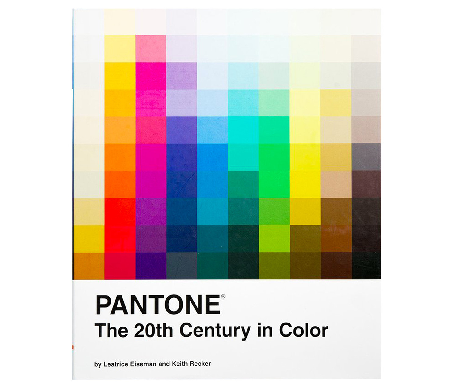 Pantone: The Twentieth Century in Color: (Coffee Table Books, Design Books, Best Books About Color) [Book]